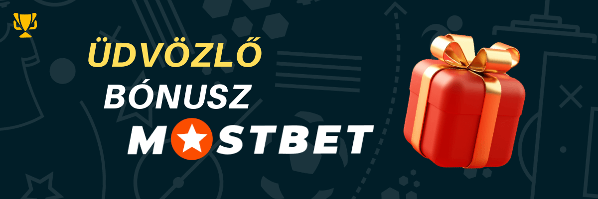 Üdvözlő bónusz Mostbet