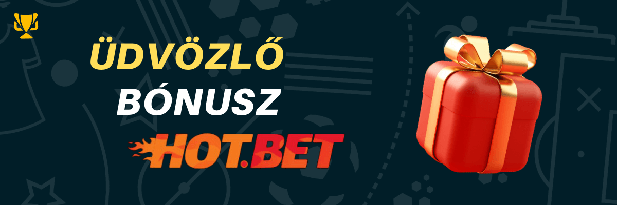 Üdvözlő bónusz Hotbet
