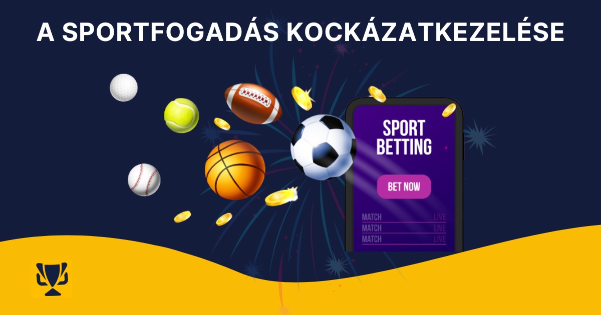 A sportfogadás kockázatkezelése, sportfogadasok.net