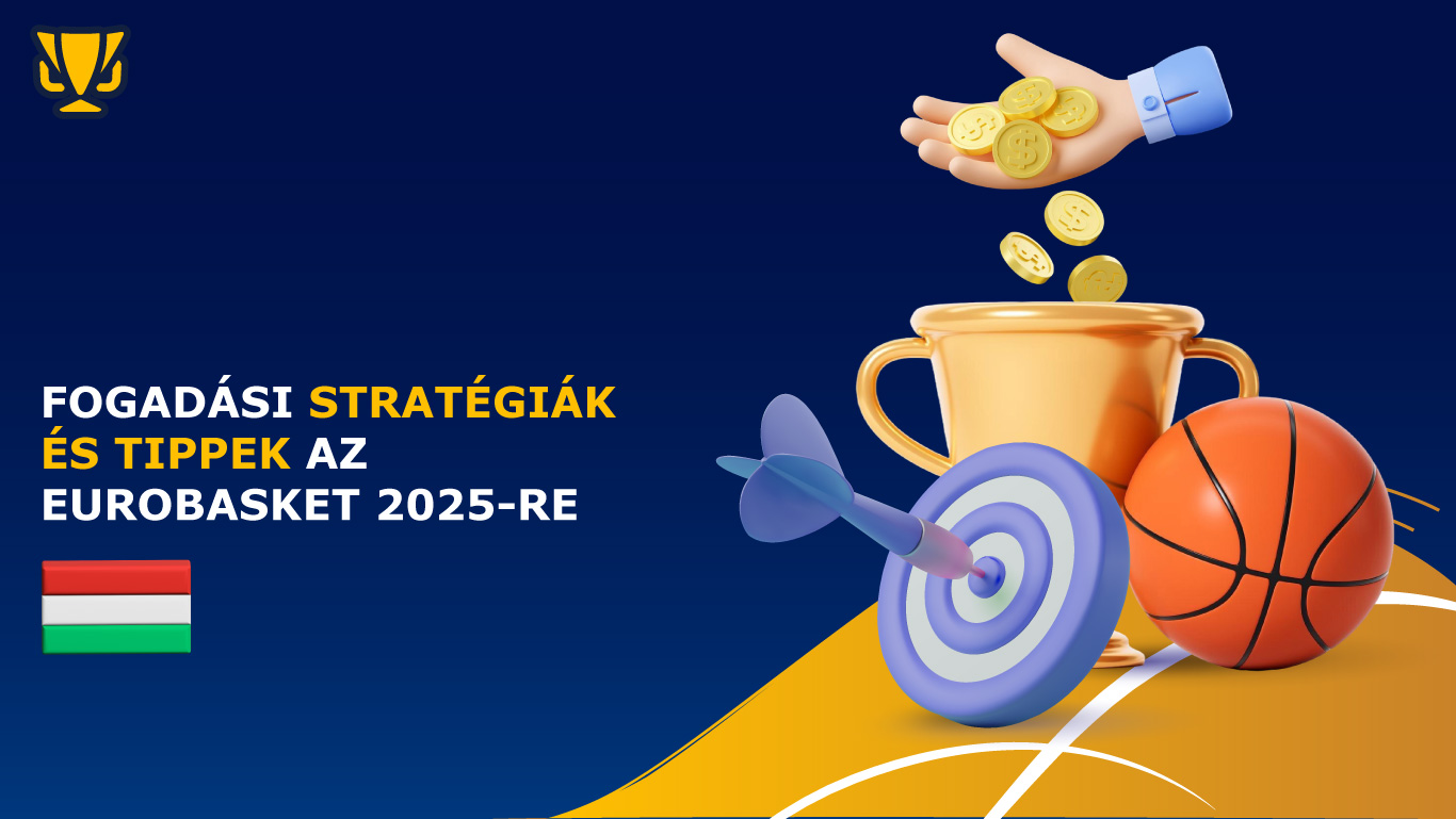 Fogadási stratégiák és tippek az EuroBasket 2025-re
